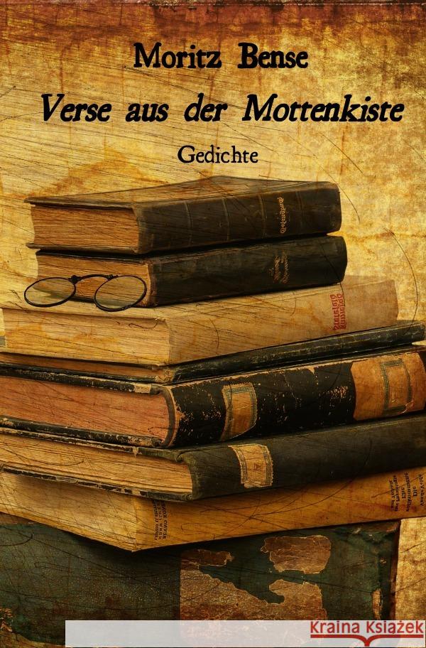 Verse aus der Mottenkiste Bense, Moritz 9783819029240