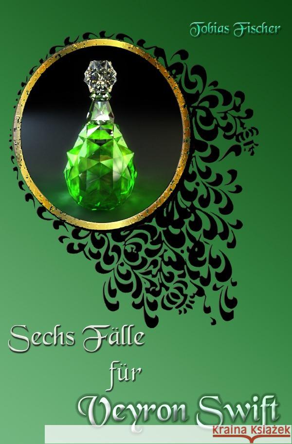 Sechs Fälle für Veyron Swift Fischer, Tobias 9783819030215