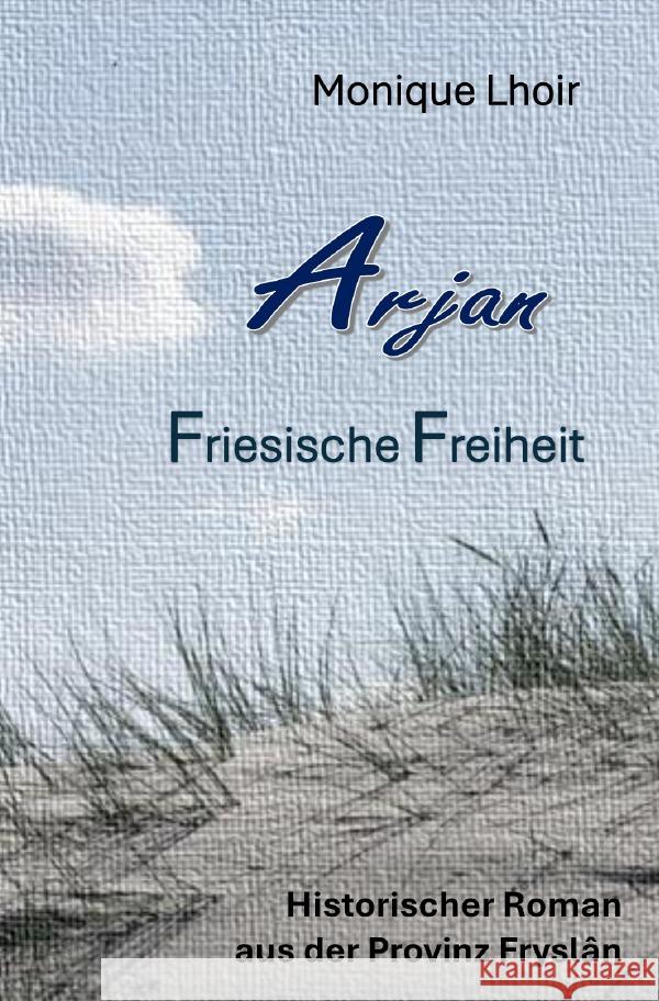 Arjan - Friesische Freiheit Lhoir, Monique 9783819030390
