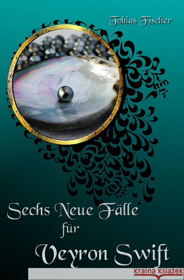 Sechs neue Fälle für Veyron Swift Fischer, Tobias 9783819030888
