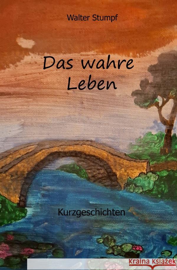Das wahre Leben Stumpf, Walter 9783819033094