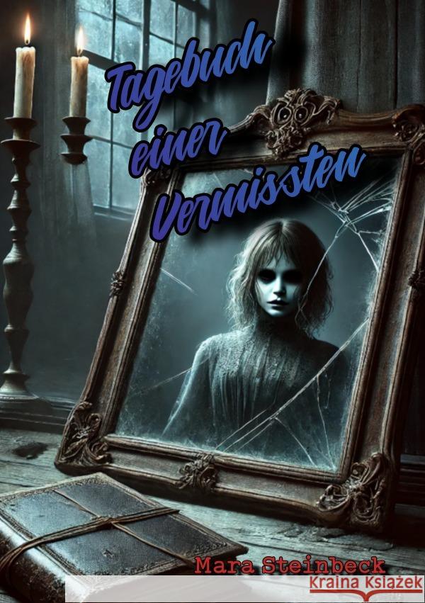 Tagebuch einer Vermissten Steinbeck, Mara 9783819033308