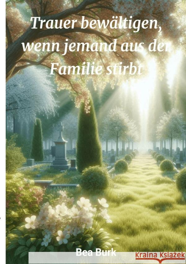Trauer bewältigen Burk, Bea 9783819035982