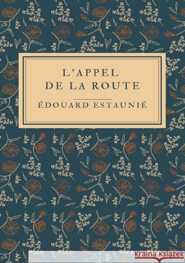 L'Appel de la Route Estaunié, Édouard 9783819037672