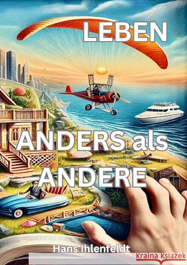 LEBEN ANDERS als ANDERE Ihlenfeldt, Hans 9783819037948 epubli