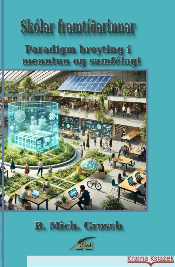 Skólar framtíðarinnar Grosch, Bernd Michael 9783819039041