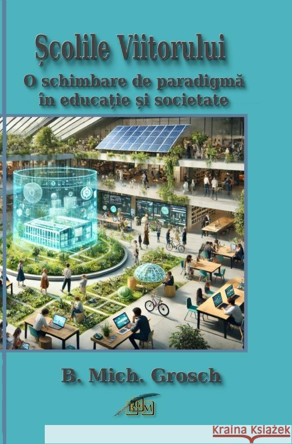 colile Viitorului Grosch, Bernd Michael 9783819041174 epubli