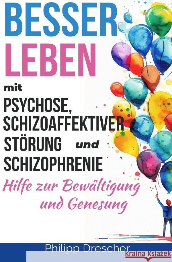 Besser leben mit Psychose Drescher, Philipp 9783819042256