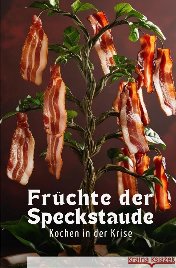 Früchte der Speckstaude Schuster, Stefan 9783819042874