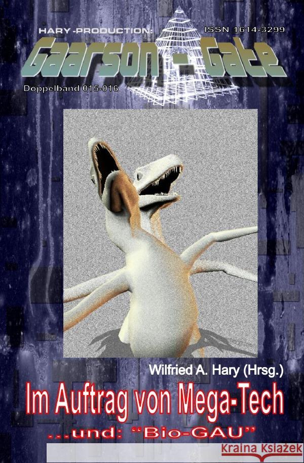 GAARSON-GATE 015-016: Im Auftrag von Mega-Tech Hary, Wilfried A. 9783819045059