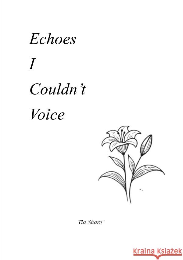 Echoes I Couldn't Voice Share', Tia 9783819045806