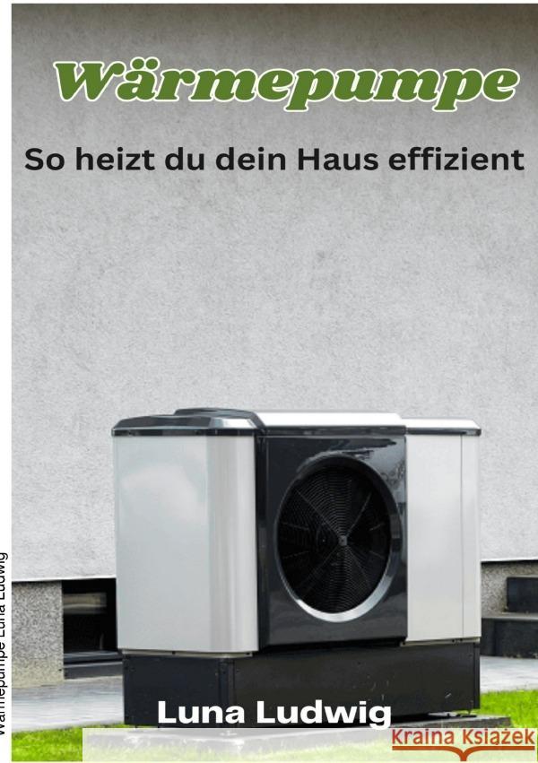 Wärmepumpe Ludwig, Luna 9783819046322