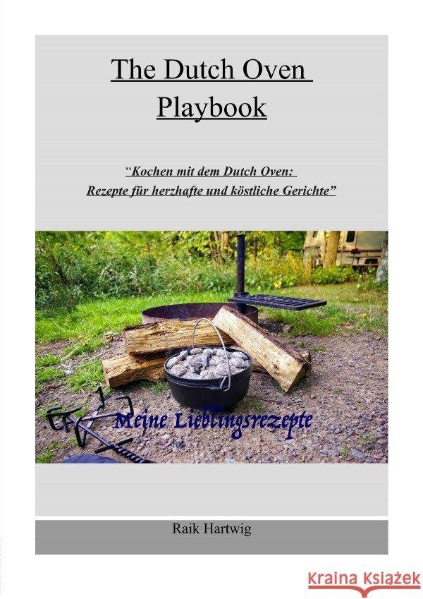 The Dutch Oven  Playbook Hartwig, Raik 9783819048227 epubli