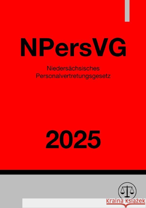 Niedersächsisches Personalvertretungsgesetz - NPersVG 2025 Studier, Ronny 9783819051227 epubli