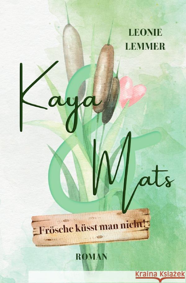 Kaya & Mats Frösche küsst man nicht! Lemmer, Leonie 9783819051241