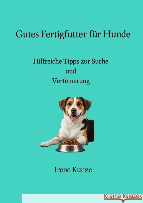 Gutes Fertigfutter für Hunde Kunze, Irene 9783819051500