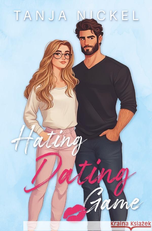 Hating Dating Game Nickel, Tanja 9783819052026