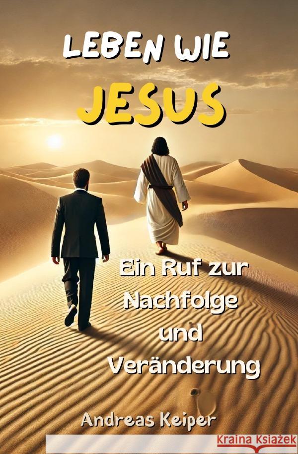 Leben wie Jesus Keiper, Andreas 9783819052125