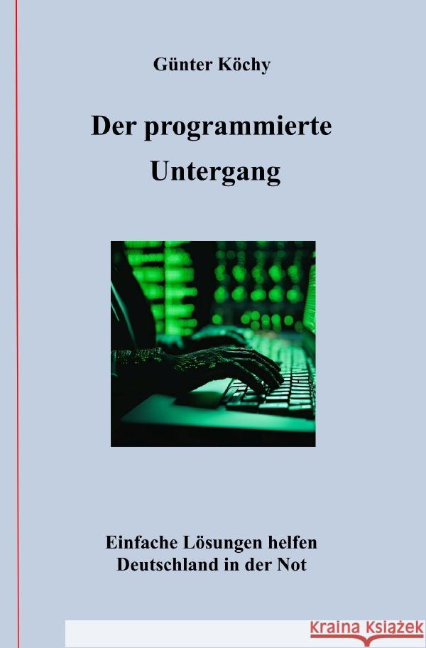 Der programmierte Untergang Köchy, Günter 9783819052309