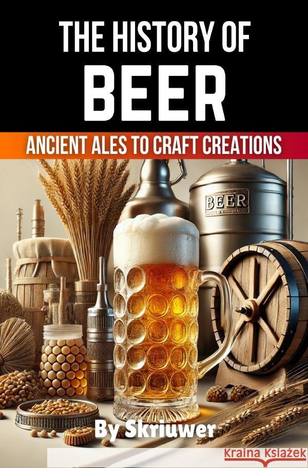 The History of Beer de Haan, Auke 9783819052606 epubli