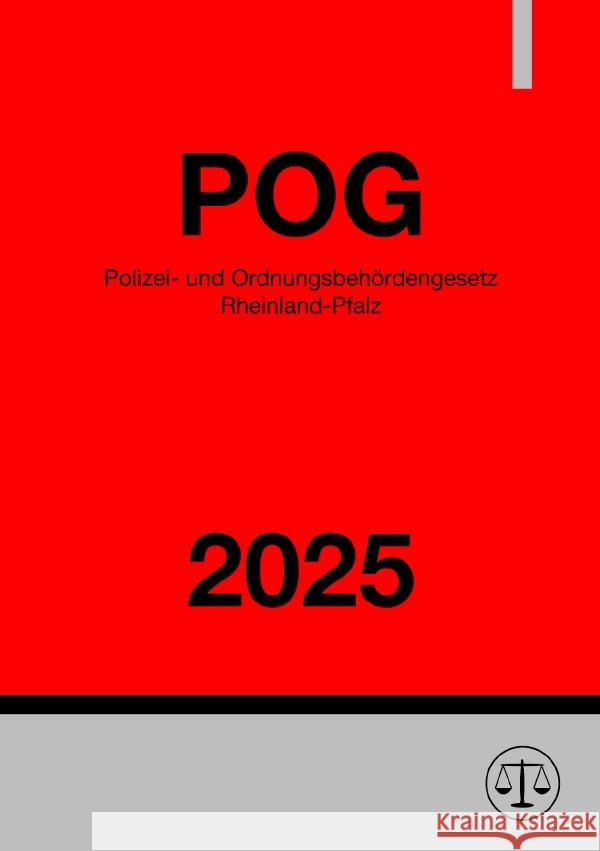 Polizei- und Ordnungsbehördengesetz Rheinland-Pfalz - POG RLP 2025 Studier, Ronny 9783819053573 epubli