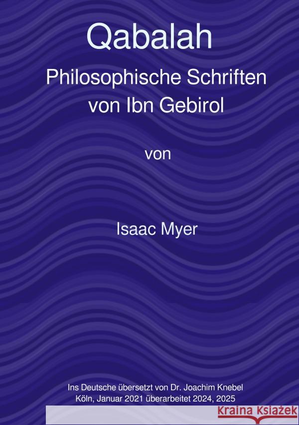 Qabalah, die philosophischen Schriften von Ibn Gebirol Myer, Isaac 9783819055317