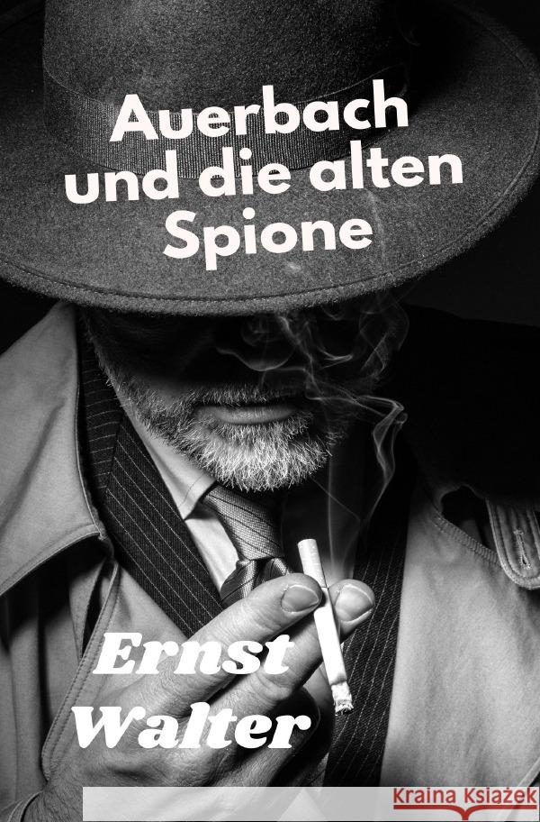 Auerbach und die alten Spione Walter, Ernst 9783819055669