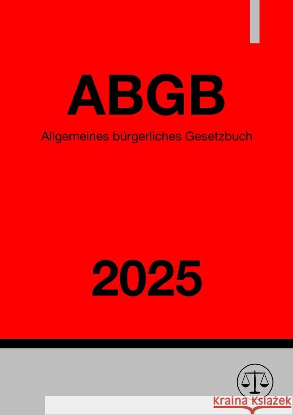 Allgemeines bürgerliches Gesetzbuch - ABGB 2025 Studier, Ronny 9783819059322