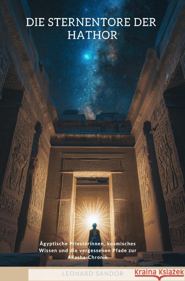 Die Sternentore der Hathor Sandor, Leonard 9783819063626