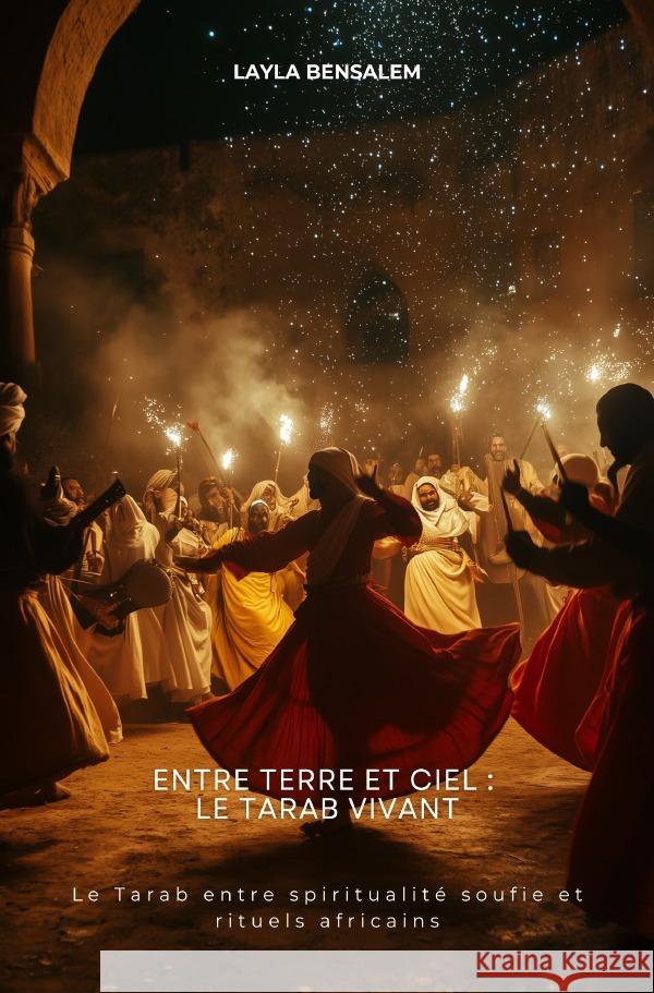 Entre Terre et Ciel :  Le Tarab vivant Bensalem, Layla 9783819064012