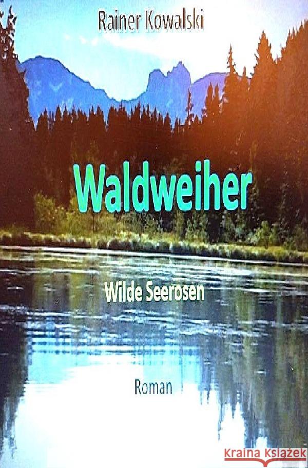 Waldweiher Kowalski, Rainer 9783819064036