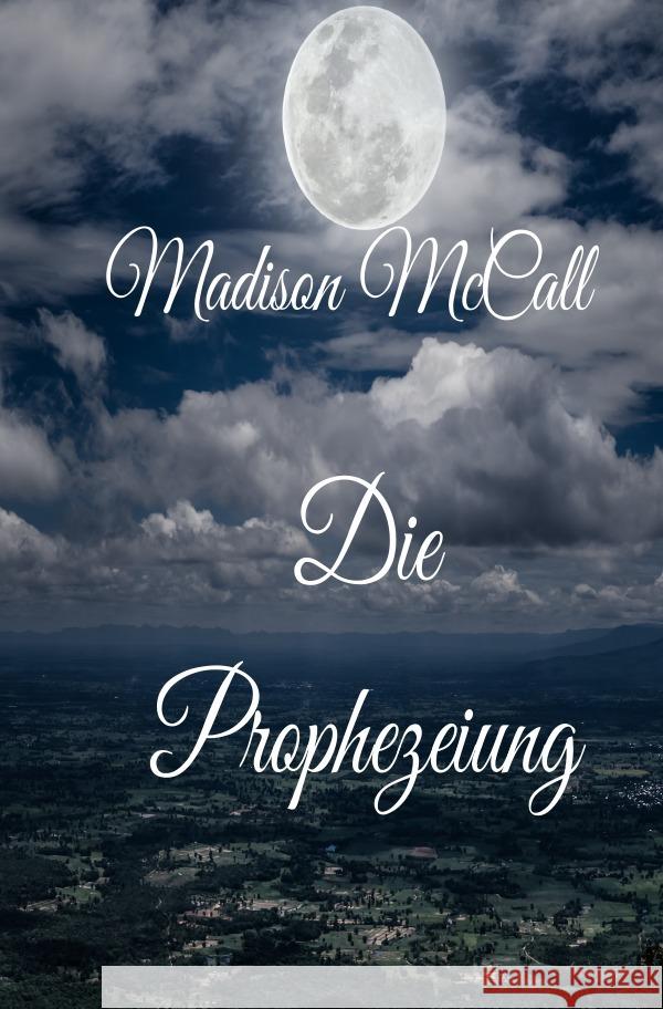 Die Prophezeiung McCall, Madison 9783819065408