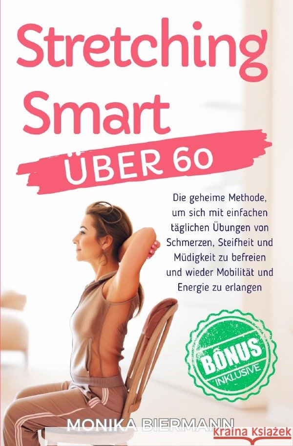 Stretching Smart Über 60 Biermann, Monika 9783819067617 epubli