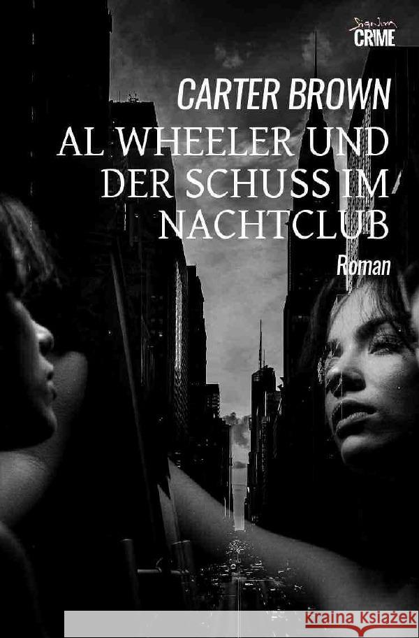 Al Wheeler und der Schuss im Nachtclub Brown, Carter 9783819068034