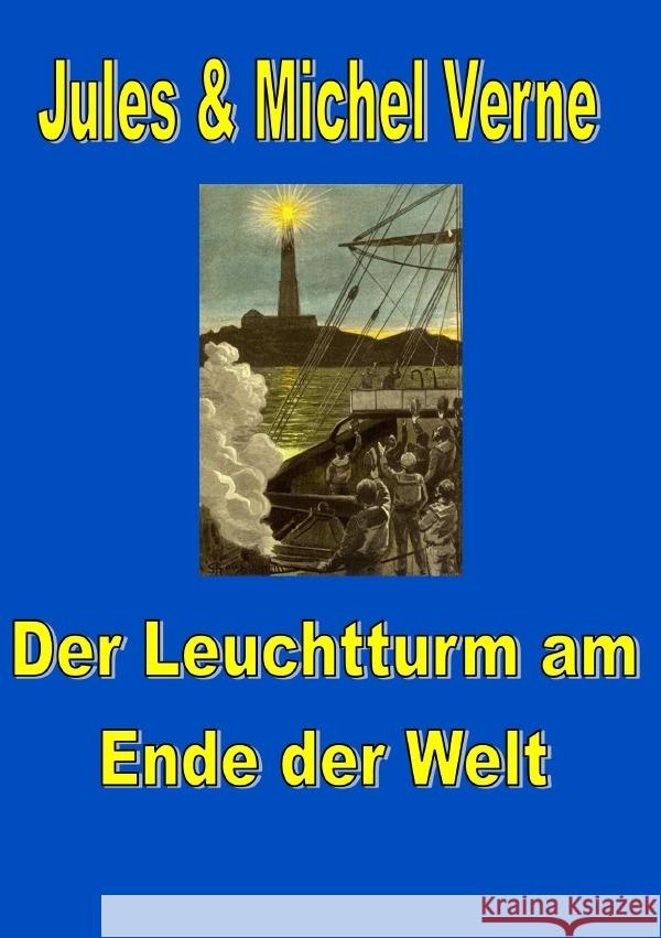 Der Leuchtturm am Ende der Welt Verne, Jules, Verne, Michel 9783819073267