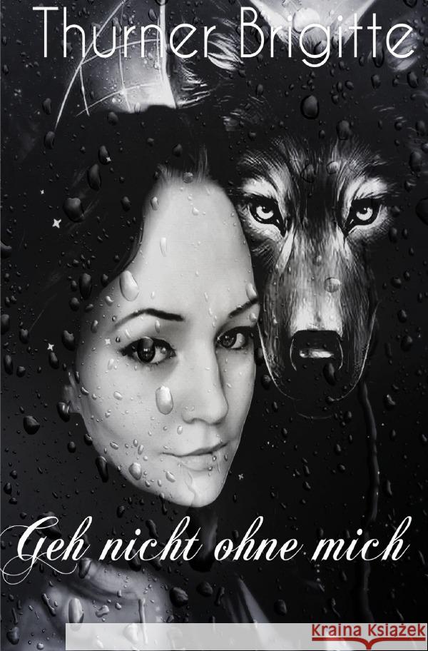 Geh nicht ohne mich Thurner, Brigitte 9783819073465
