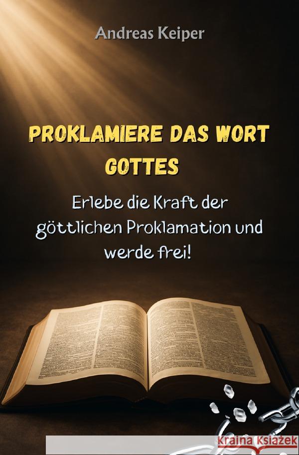 Proklamiere das Wort Gottes Keiper, Andreas 9783819073977