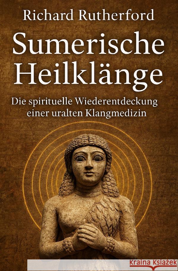 Sumerische Heilklänge Rutherford, Richard 9783819074547