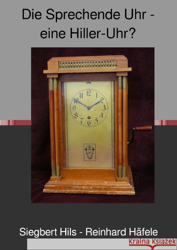 Die Sprechende Uhr Hils, Siegbert, Häfele, Reinhard 9783819075162