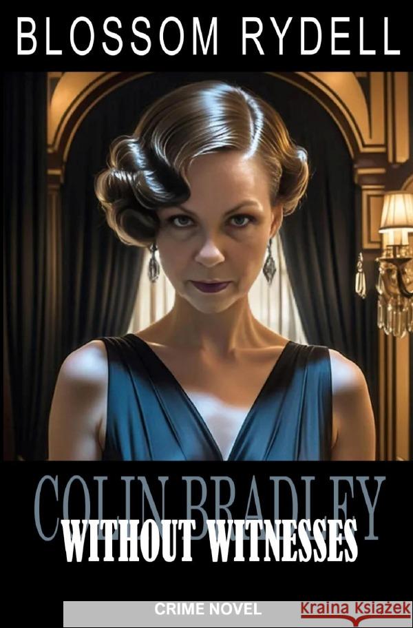 Colin Bradley - Without Witnesses Rydell, Blossom 9783819075919