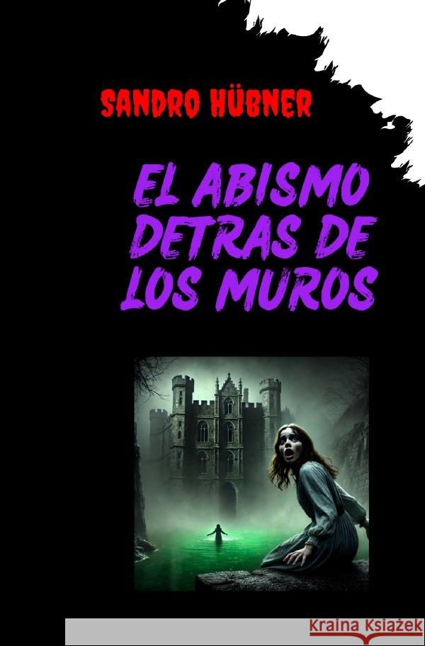 El abismo detrás de los muros Hübner, Sandro 9783819078606