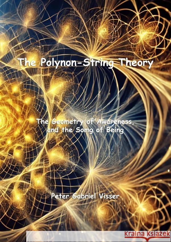The Polynon-String Theory Visser, Peter Gabriël 9783819080043