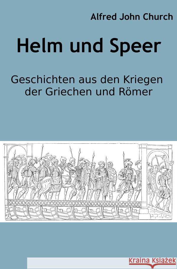 Helm und Speer Church, Alfred John 9783819080081