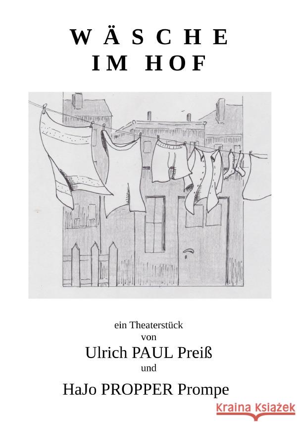 Wäsche im Hof Preiß, Ulrich, Prompe, HaJo 9783819080913 epubli