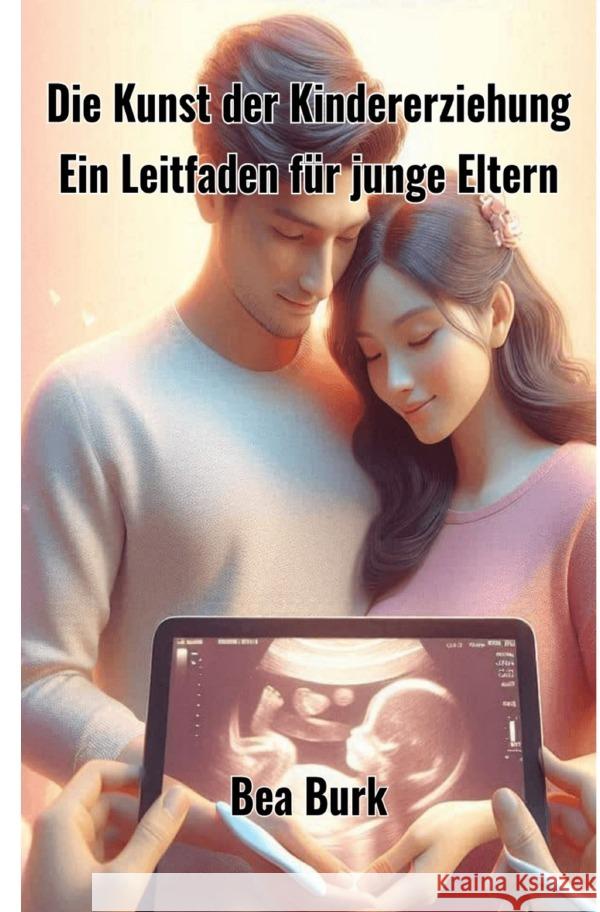 Die Kunst der Kindererziehung Burk, Bea 9783819083112