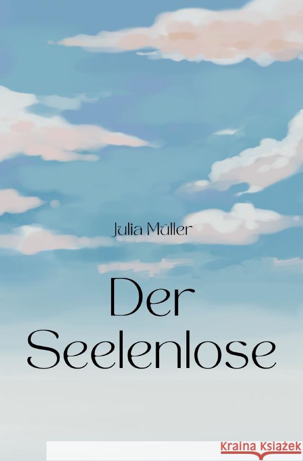 Der Seelenlose Müller, Julia 9783819083907