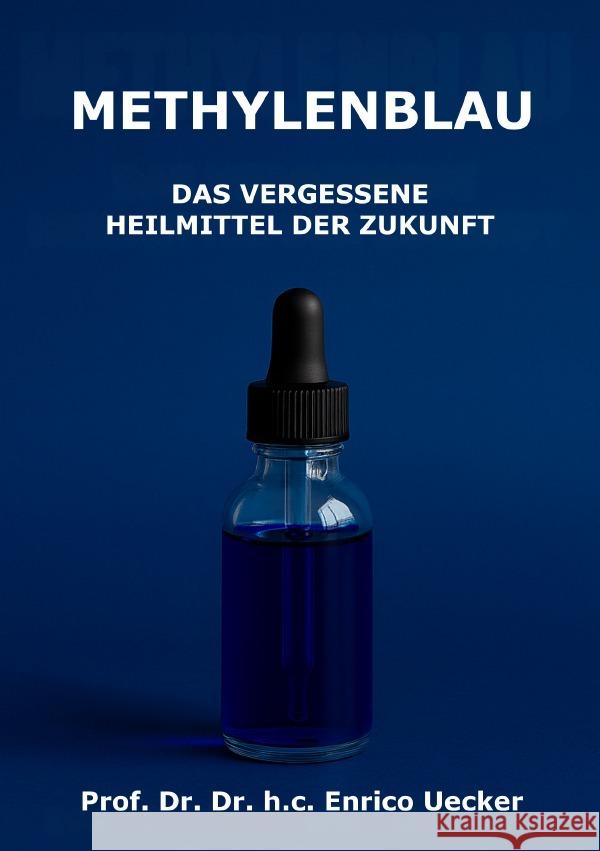 Methylenblau Uecker, Enrico 9783819083990 epubli
