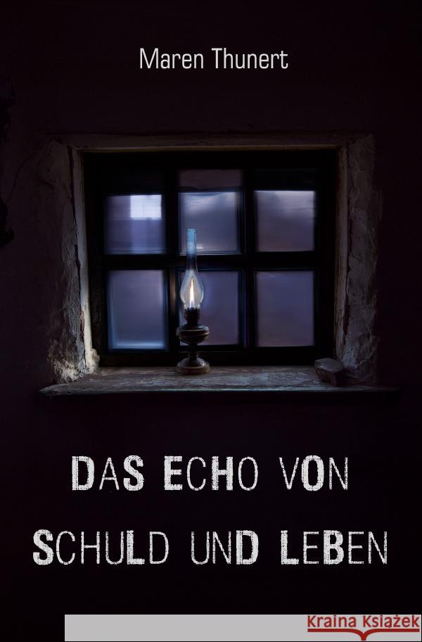 Das Echo von Schuld und Leben Thunert, Maren 9783819086045