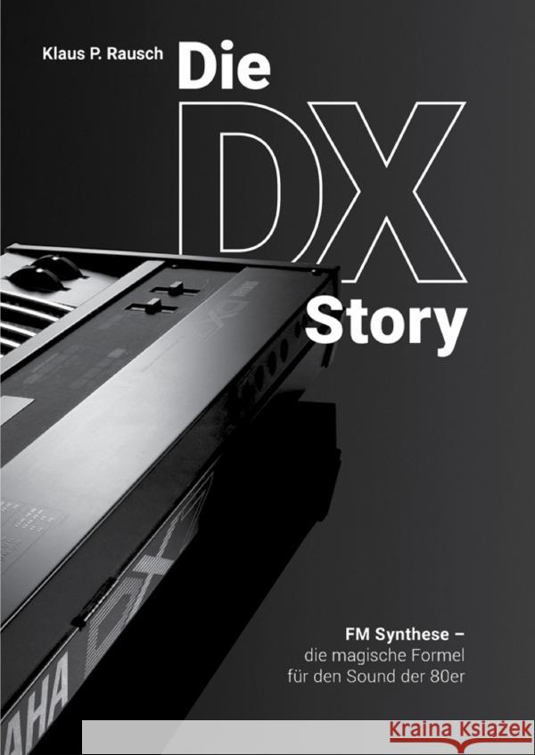 Die DX Story -Black Design Look- Rausch, Klaus P. 9783819086069