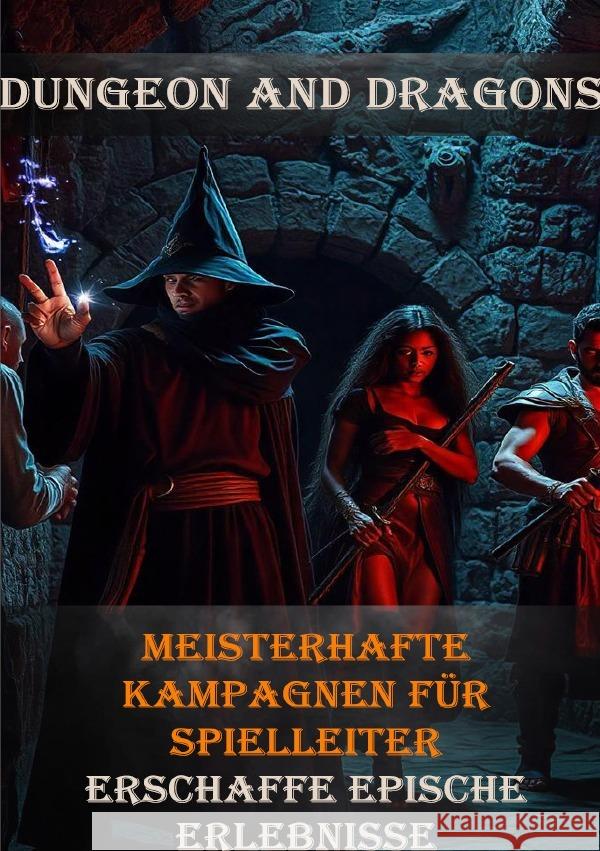 Dungeon and Dragons I Meisterhafte Kampagnen für Spielleiter I Erschaffe epische Erlebnisse Sterling, Viktor 9783819086144
